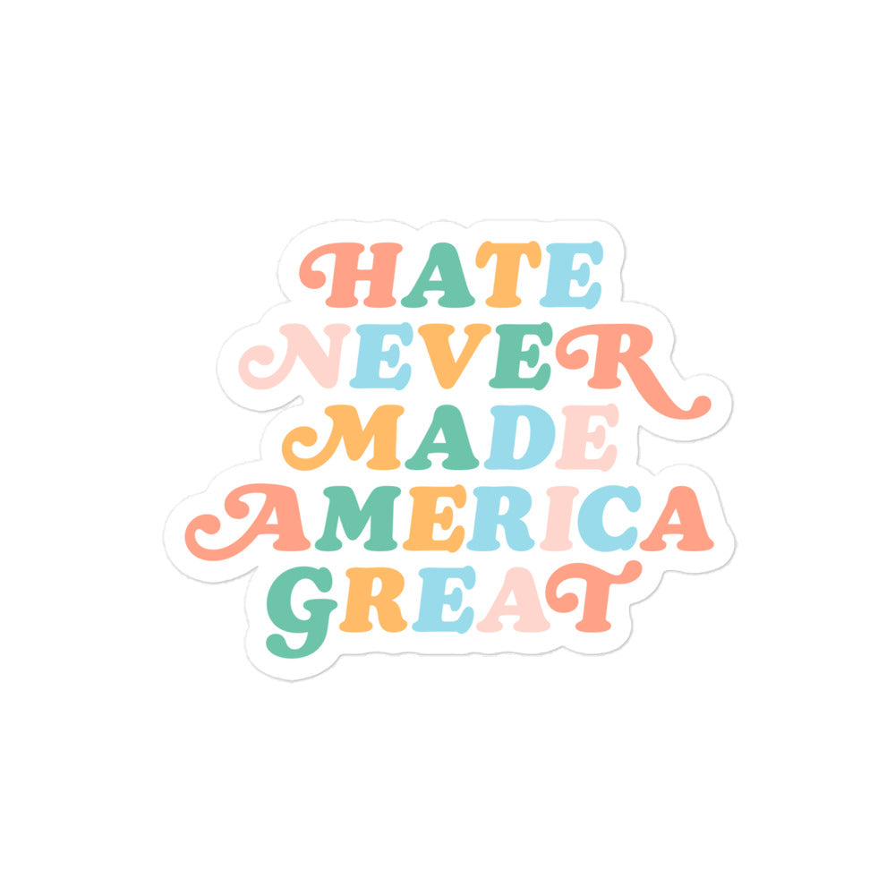 Front View Image: Hate Never Made America Great sticker prominently displayed.