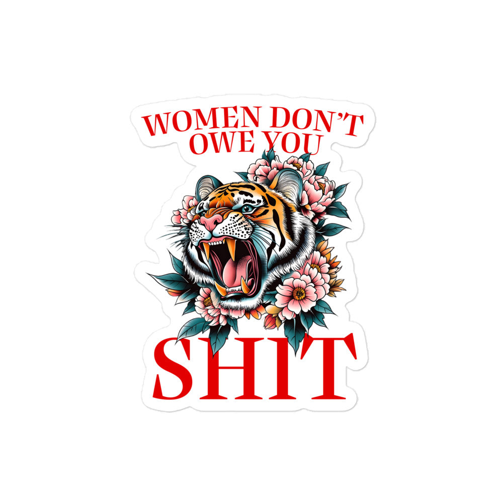 Front View Image: Women Don’t Owe You Sh*t Sticker featuring a tiger surrounded by flowers.