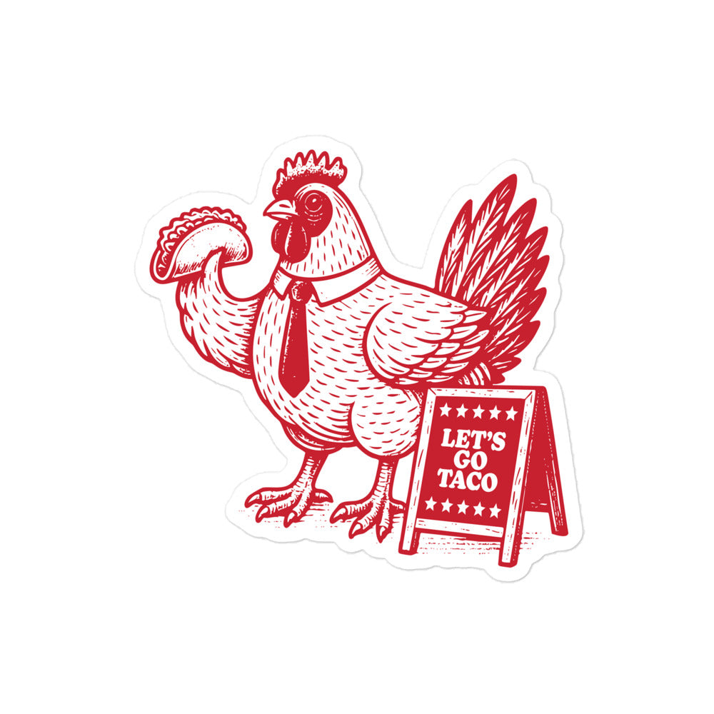 Front View Image: Let’s Go T.A.C.O. Sticker – Chicken Holding Taco with Protest Sign
