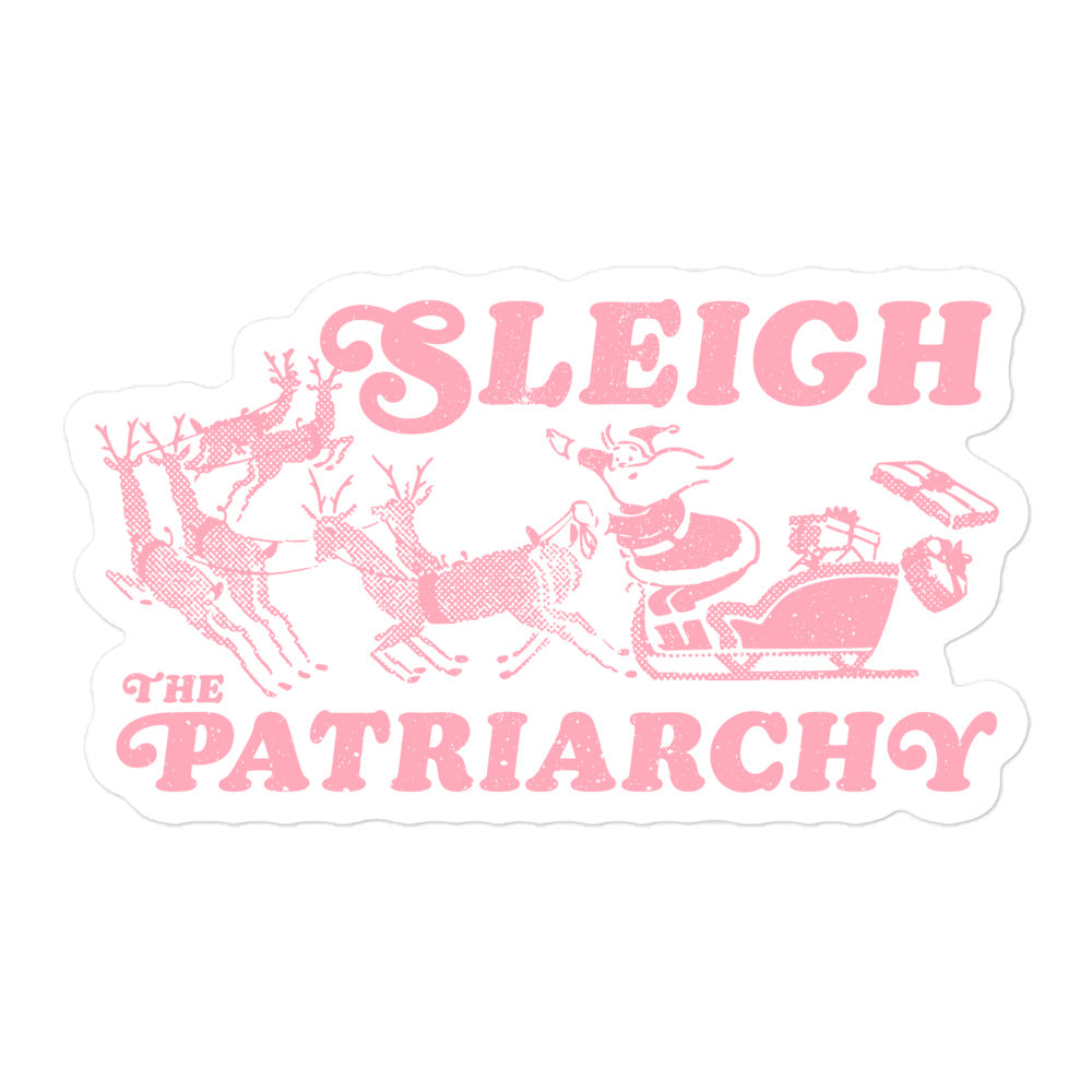 Sticker featuring Santa Claus in a sleigh with reindeer and the slogan "Sleigh The Patriarchy."