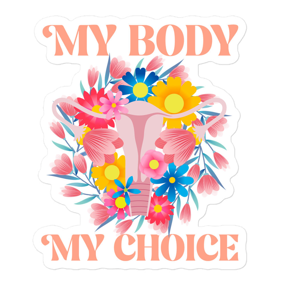 Front View Image: My Body My Choice Sticker with floral uterus graphic on a white background.