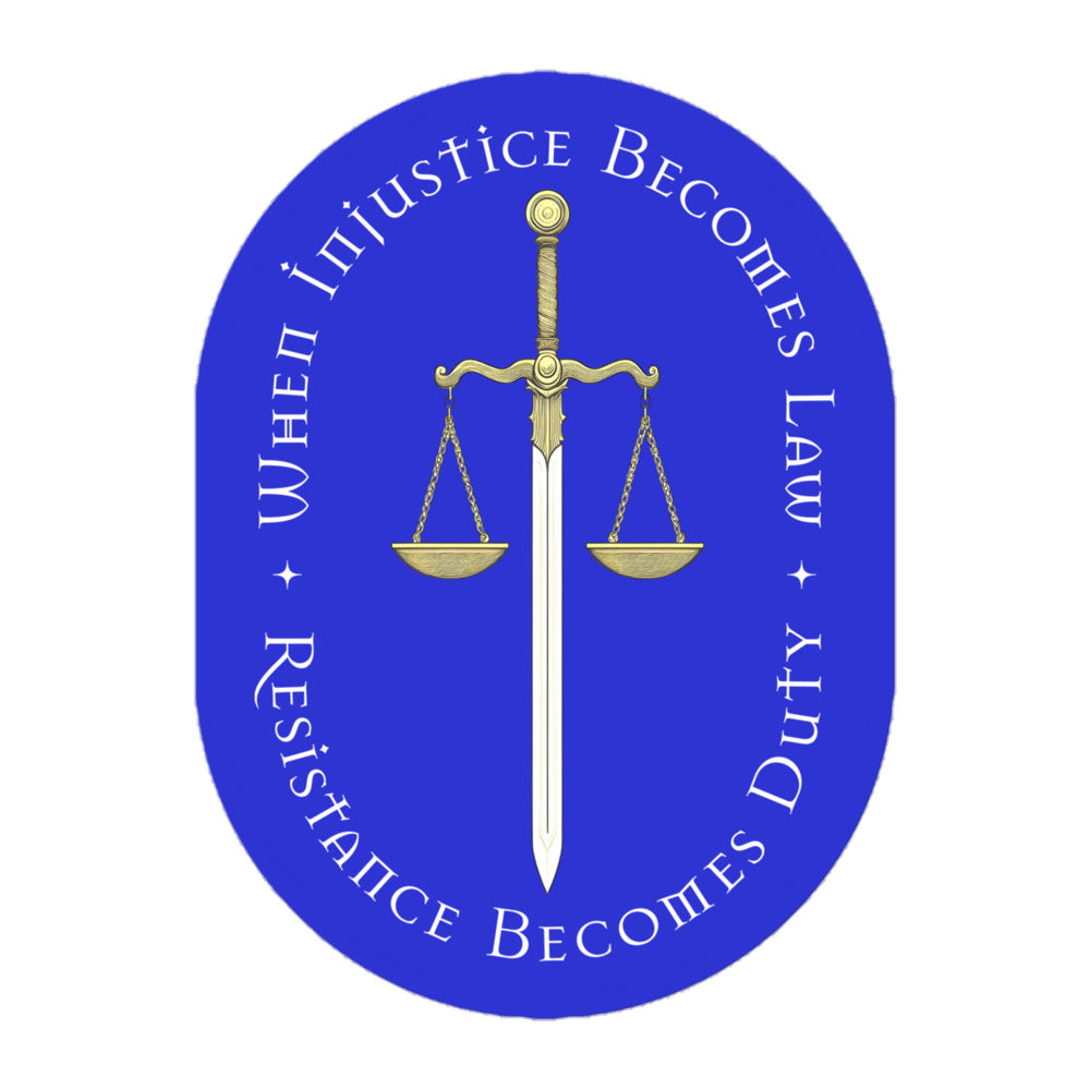 When Injustice Becomes Law Resistance Becomes Duty Sticker with scales and sword design.