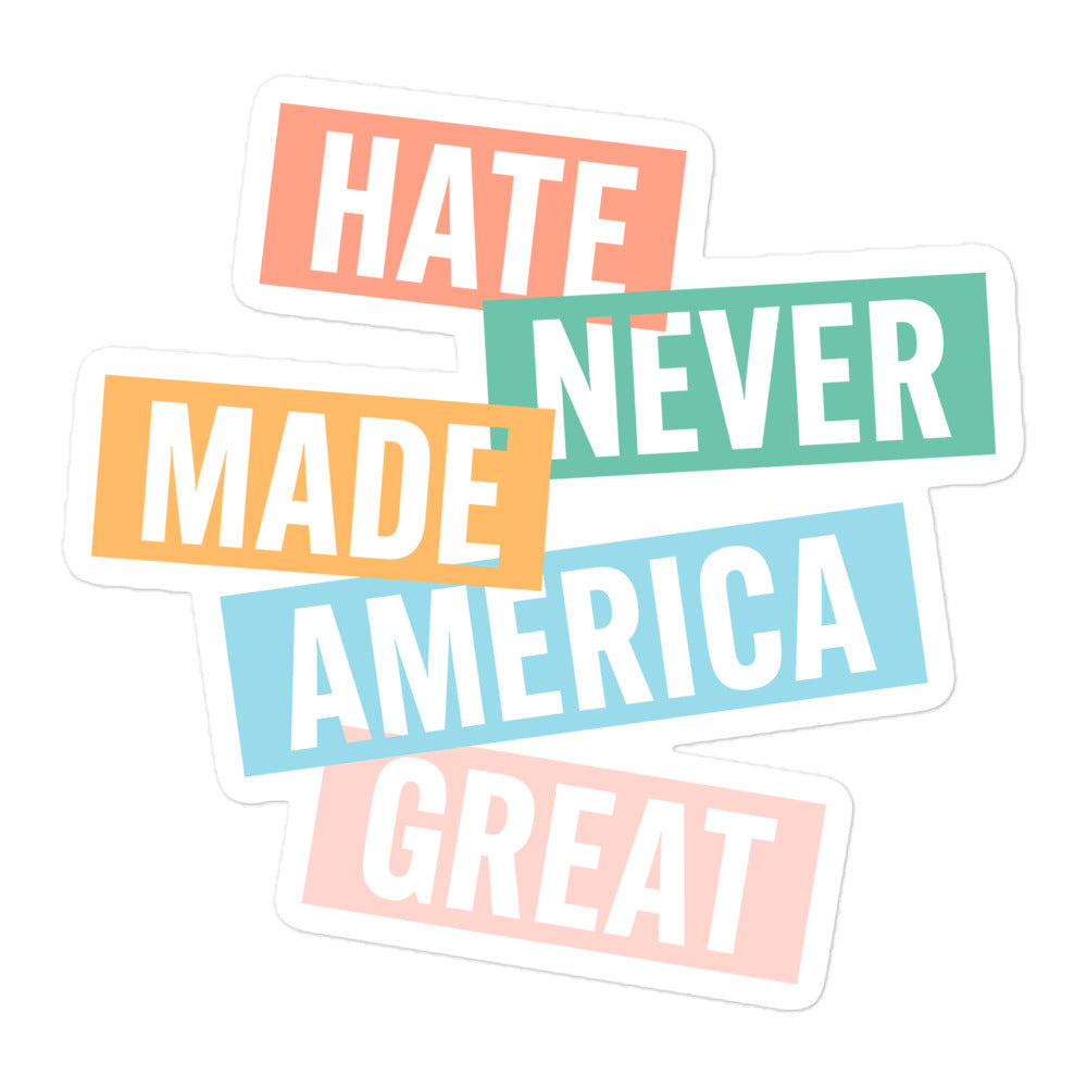 Front View Image: Hate Never Made America Great Anti-Hate sticker design with bold lettering.
