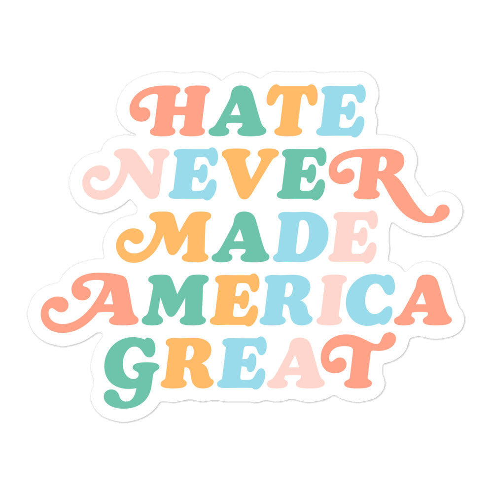 Front View Image: Hate Never Made America Great sticker prominently displayed.