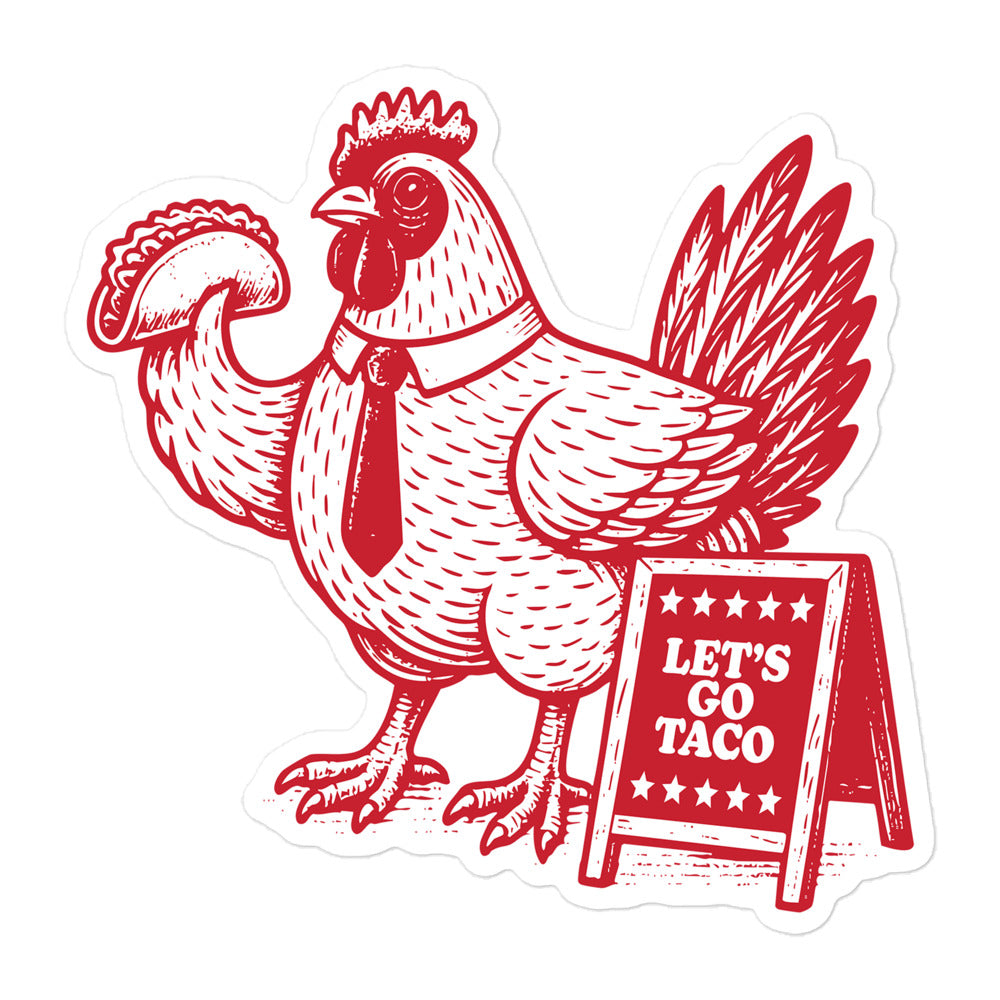 Front View Image: Let’s Go T.A.C.O. Sticker – Chicken Holding Taco with Protest Sign
