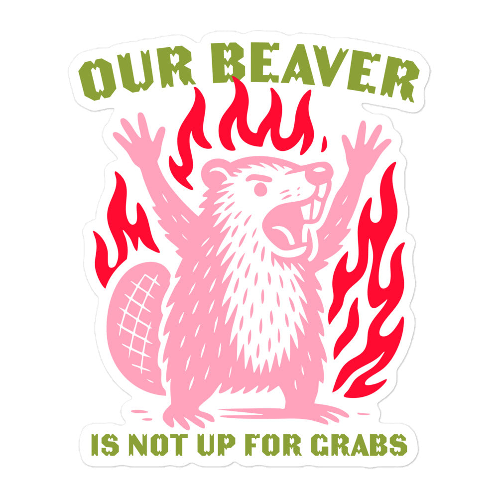 Front View Image: “Our Beaver Is Not Up For Grabs” political sticker in full view
