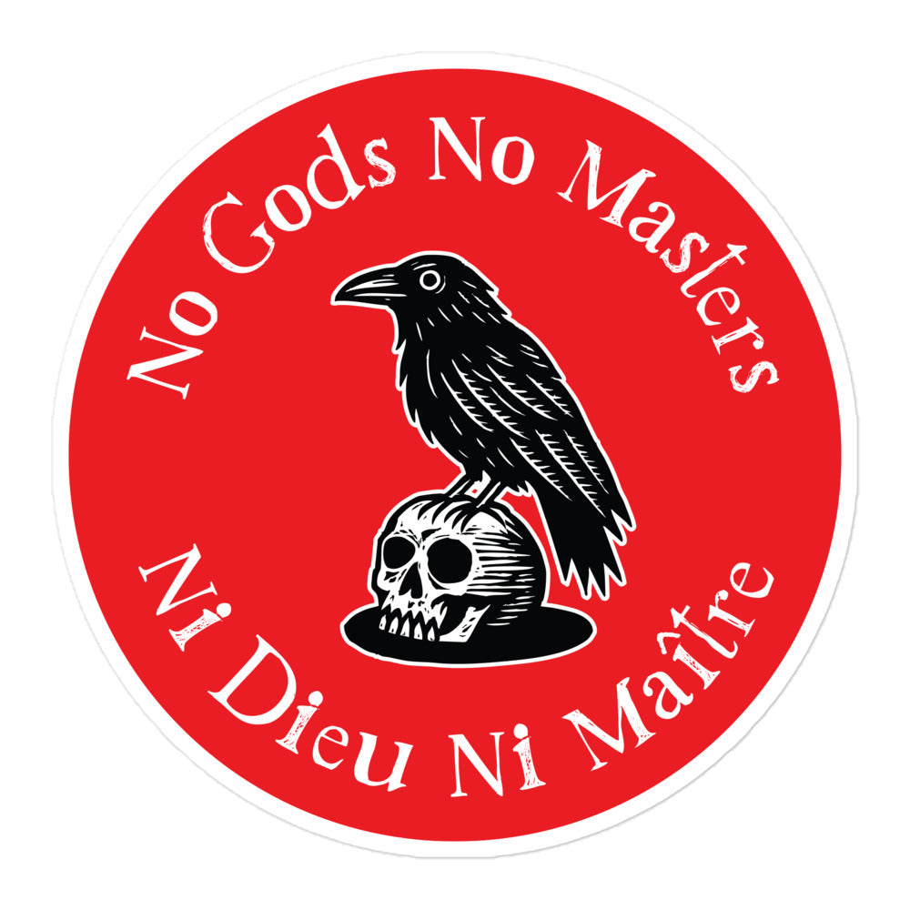 Round 5.5x5.5 red sticker with a black raven standing on a skull and white lettering reading “No Gods No Masters” and “Ni Dieu Ni Maître,” created by Blue Wave USA.