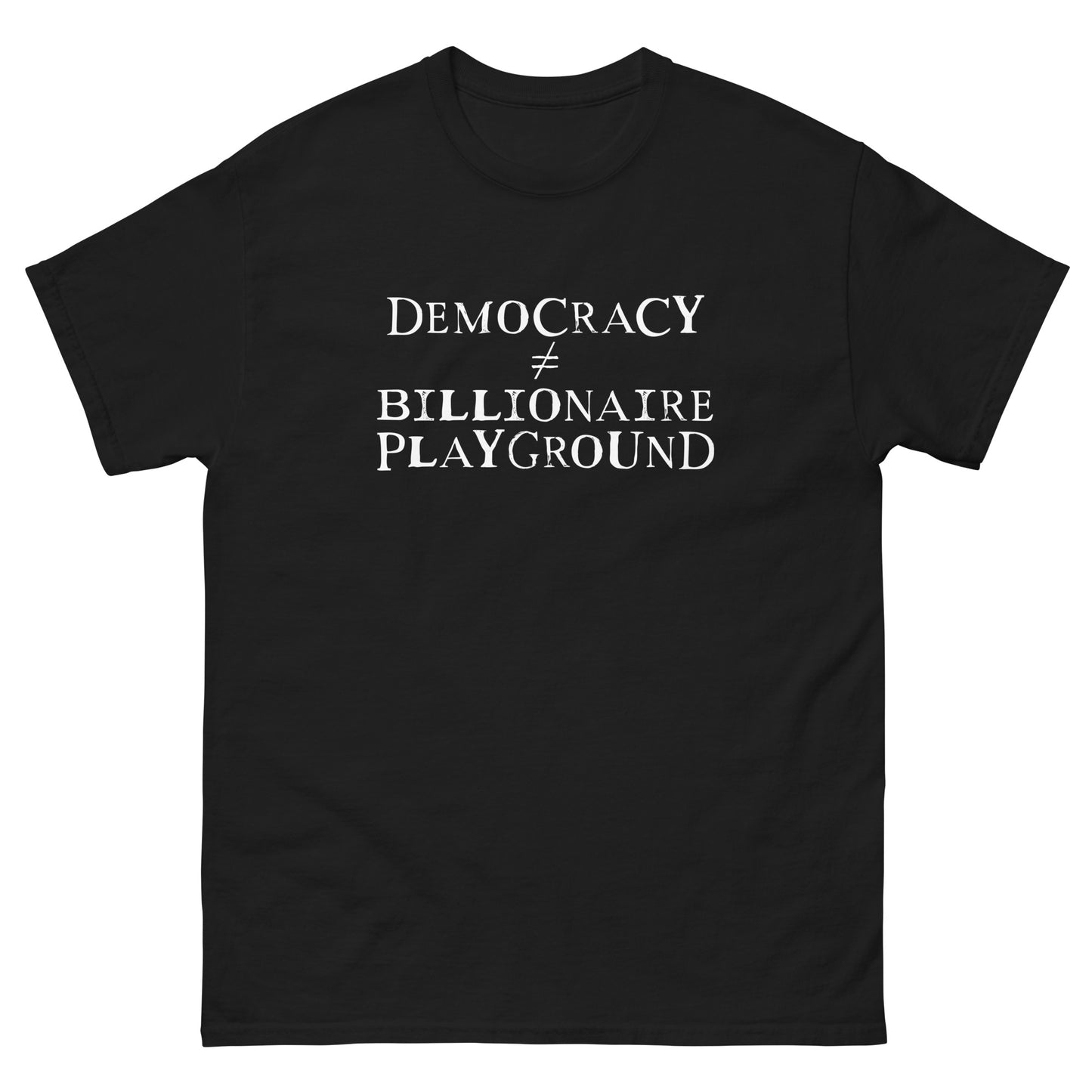 Front View Image: Democracy Is Not a Billionaire Playground Graphic T-Shirt Front View