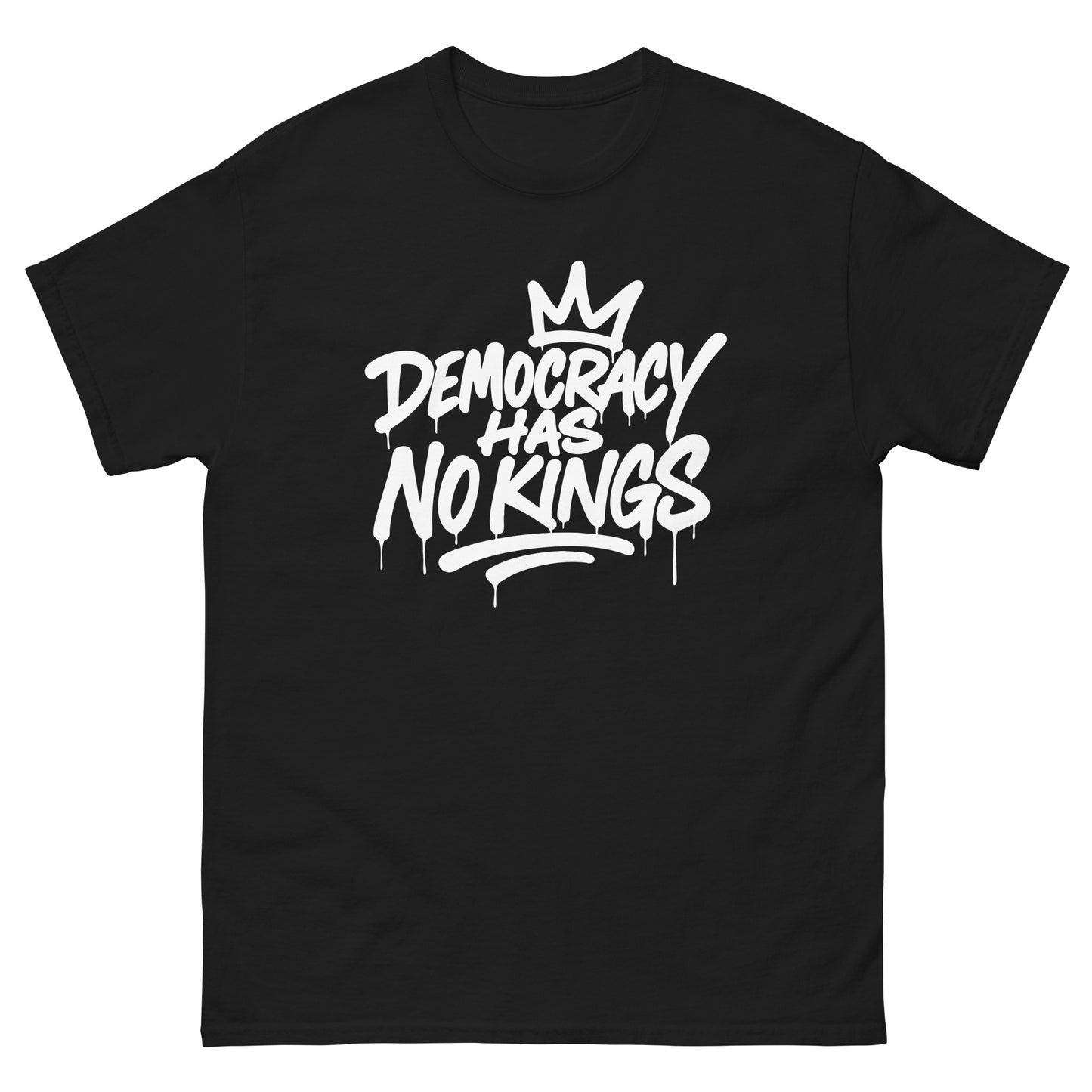 Front View Image: Black tee with “Democracy Has No Kings” graffiti-style white text and crown icon