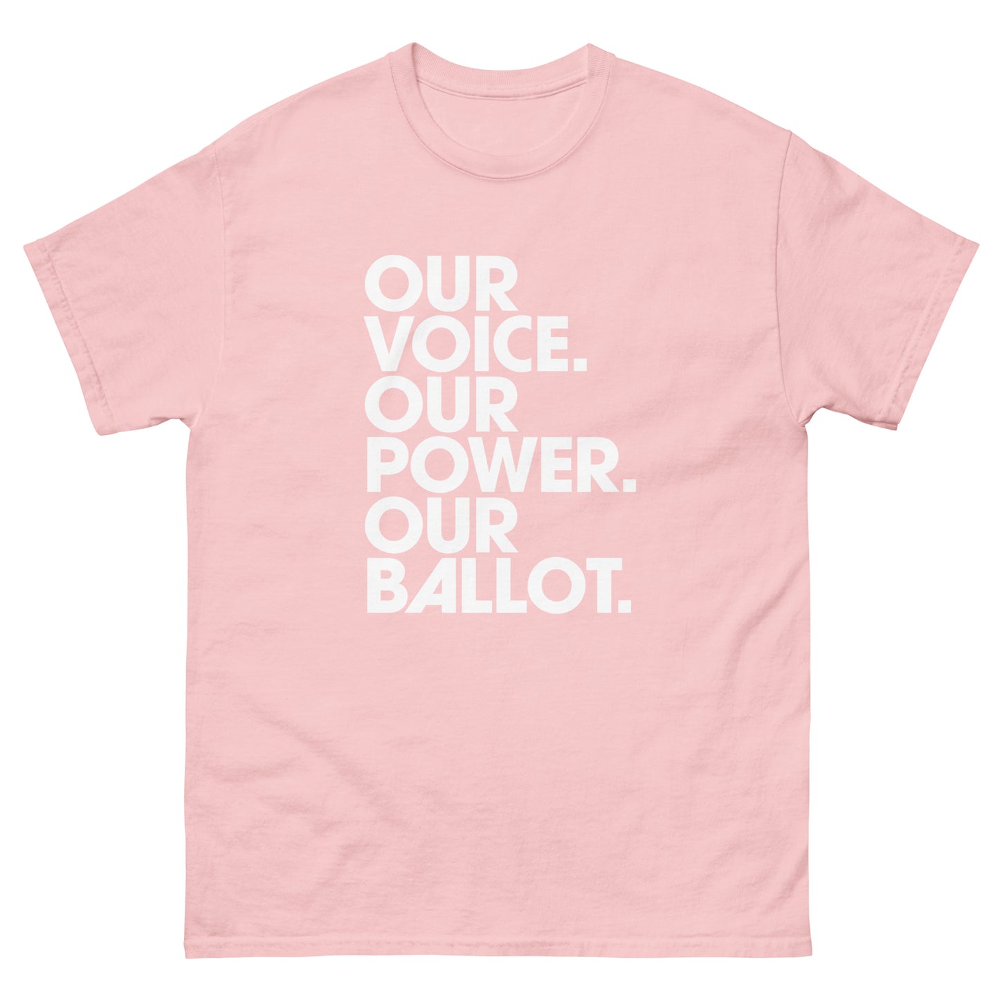 Soft pink unisex classic tee displaying civic engagement slogan about voice, power, and voting printed in white type.