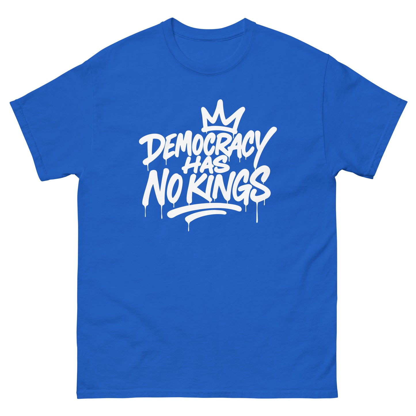 Front View Image: Blue tee with “Democracy Has No Kings” graffiti-style white text and crown icon