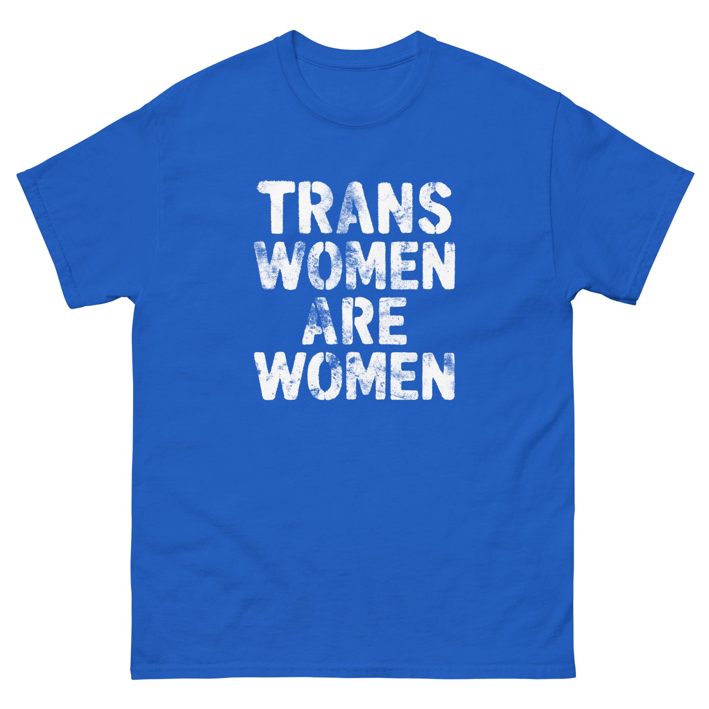Front view of the "Trans Women Are Women" Trans Rights Distressed Tee