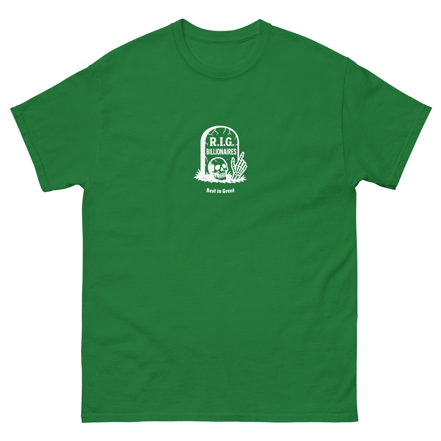 Front view of the R.I.G. Billionaires "Rest In Greed" Anti-Capitalist Unisex Classic Tee