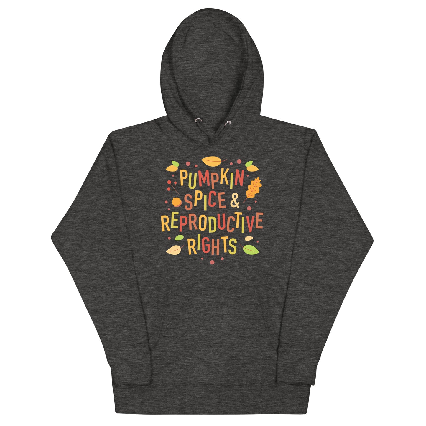 Pumpkin Spice and Reproductive Rights Feminist Unisex Hoodie