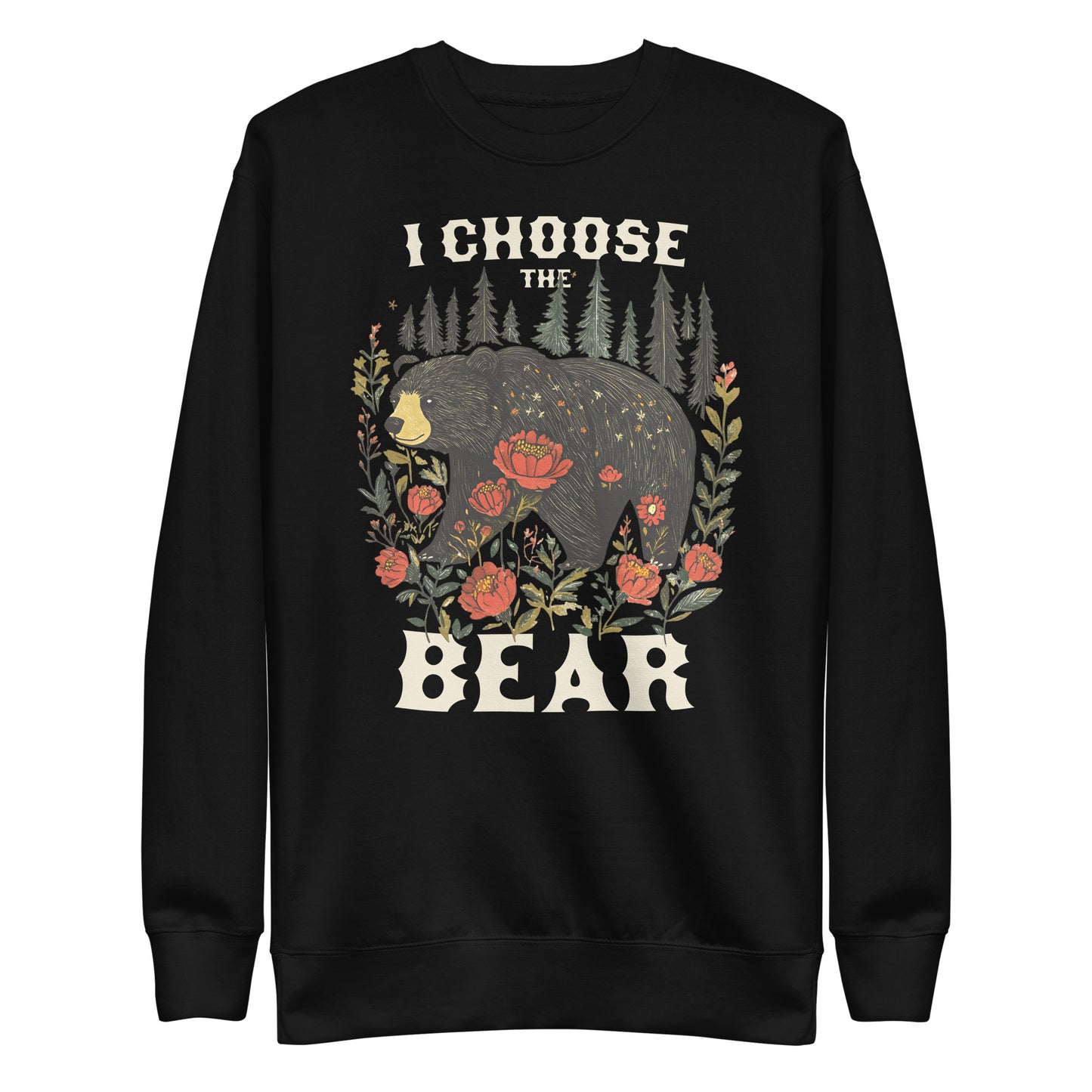 Front View Image: I Choose The Bear unisex premium sweatshirt with hand-drawn bear design.