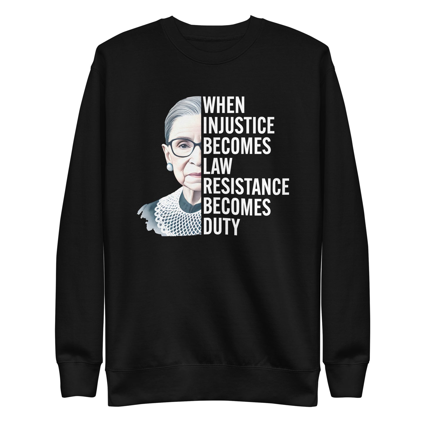 Front View Image: Premium sweatshirt featuring Ruth Bader Ginsburg’s portrait and empowering quote.