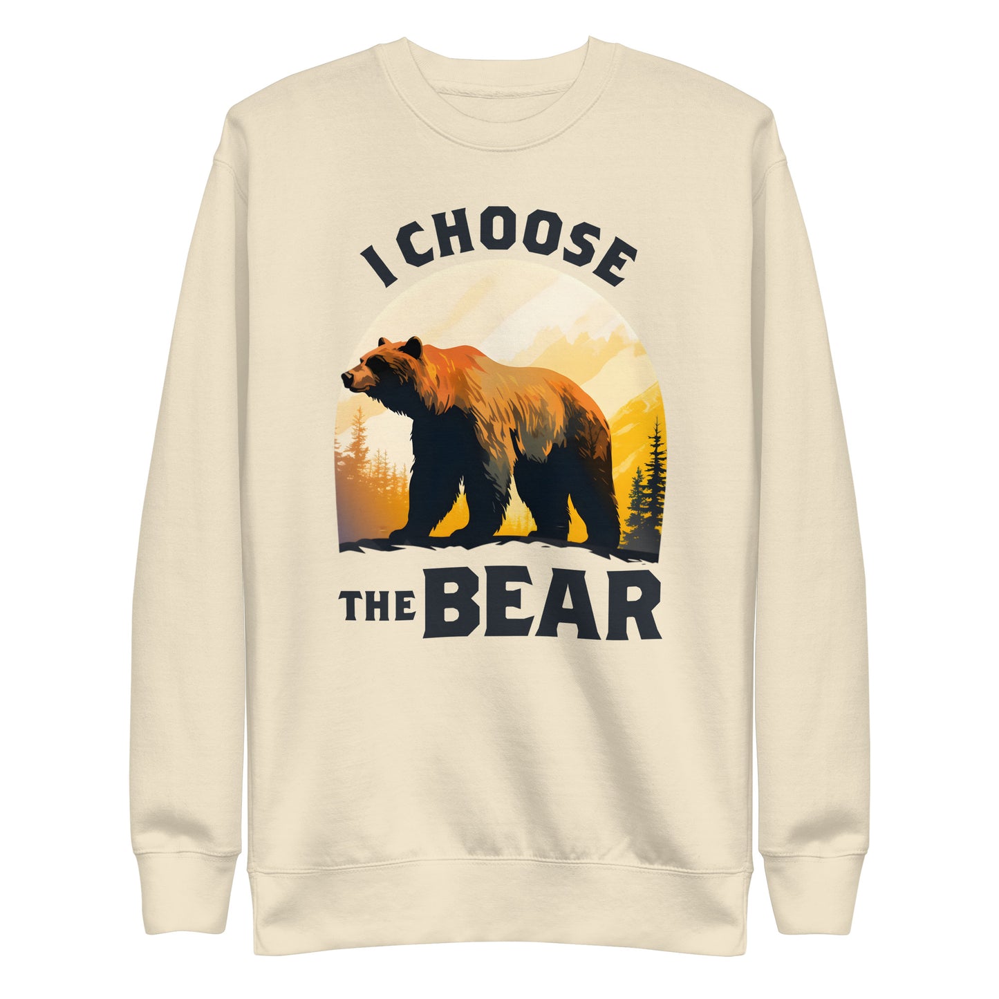 Front View Image: I Choose The Bear Women's Rights Feminist Meme Unisex premium sweatshirt featuring a bear in the mountains feminist design.