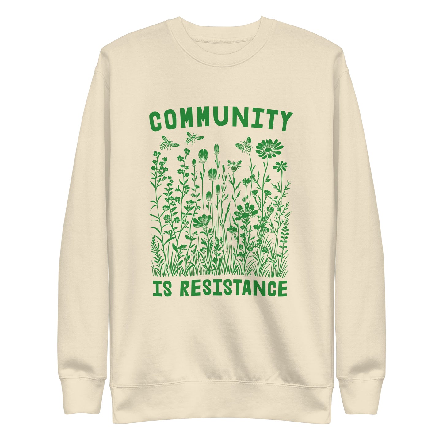 Front View Image: Full view of the Community Is Resistance Sweatshirt with a bold design.