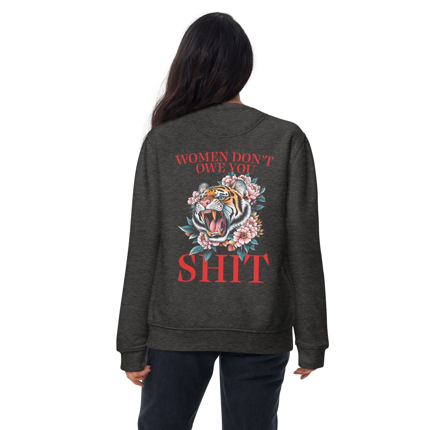 Person wearing the Women Don’t Owe You Sh*t Sweatshirt showcasing the bold back design.