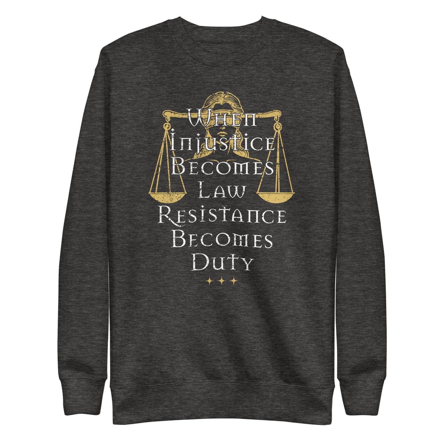 Front View Image: Premium sweatshirt featuring a blindfolded Lady Justice with scales and bold text.