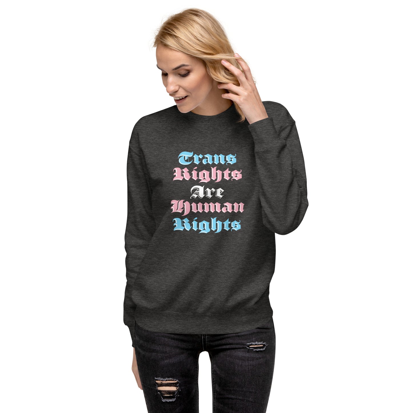 Person wearing Trans Rights Are Human Rights Sweatshirt