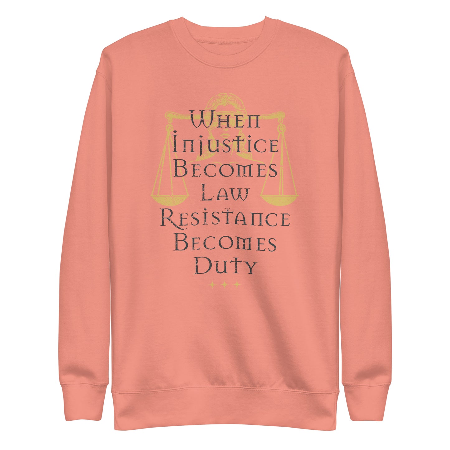 Front View Image: Premium sweatshirt featuring a blindfolded Lady Justice with scales and bold text.