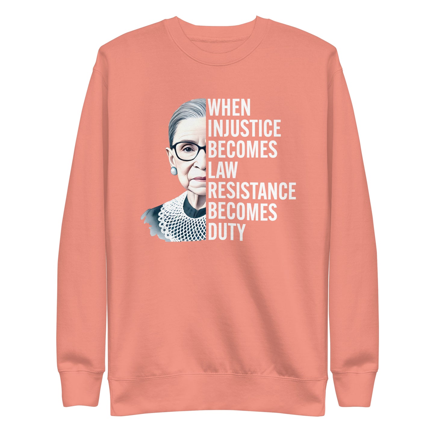 Front View Image: Premium sweatshirt featuring Ruth Bader Ginsburg’s portrait and empowering quote.