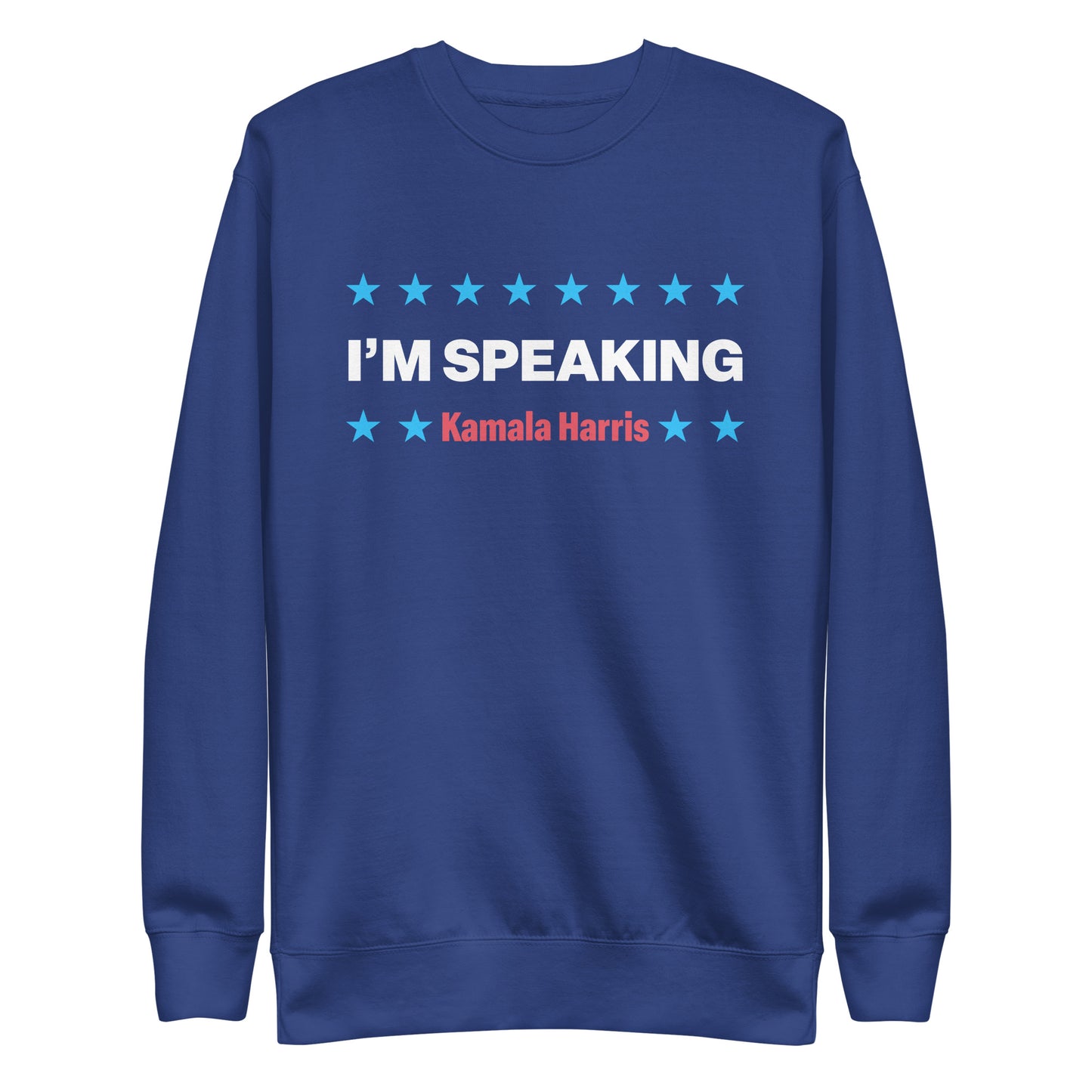 Front View Image: Kamala Harris “I’m Speaking” Premium Unisex Sweatshirt – Front View