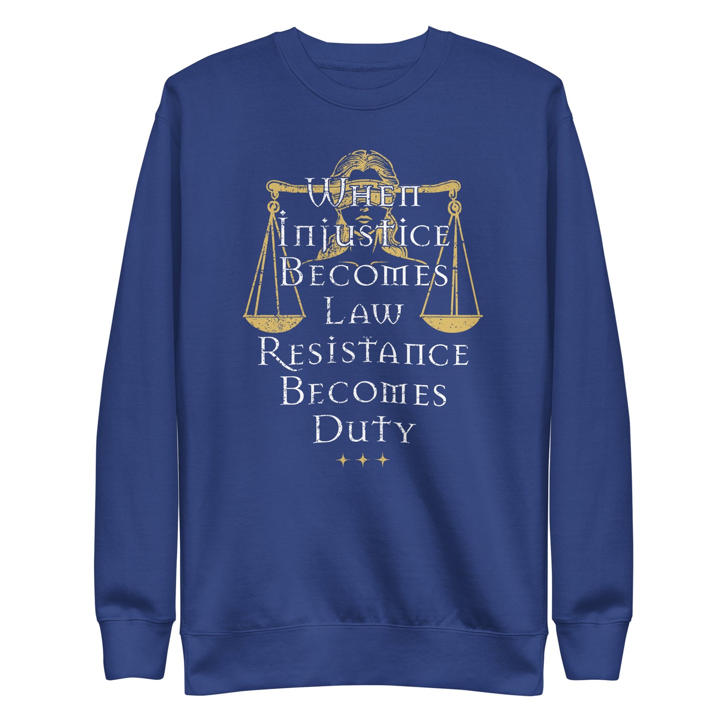 Front View Image: Premium sweatshirt featuring a blindfolded Lady Justice with scales and bold text.
