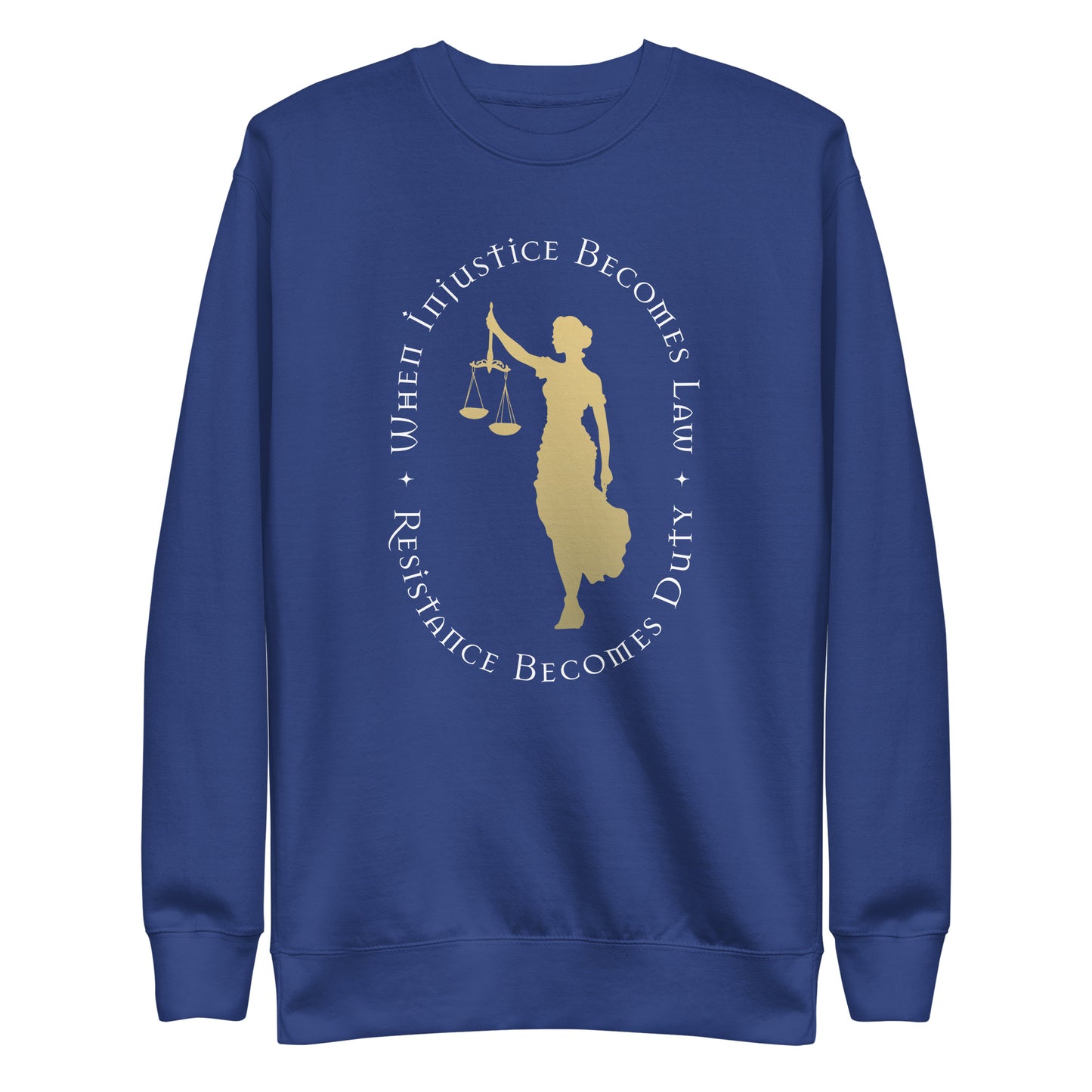 Front View Image: Premium sweatshirt featuring Lady Justice holding scales and the message “Resistance Becomes Duty.”