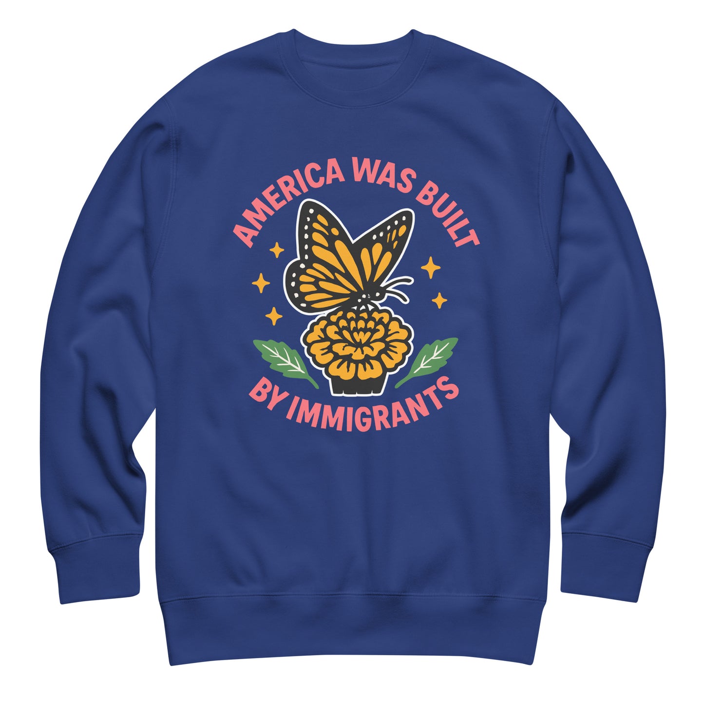 Royal blue “America Was Built by Immigrants” sweatshirt, soft activist clothing for progressive creators.