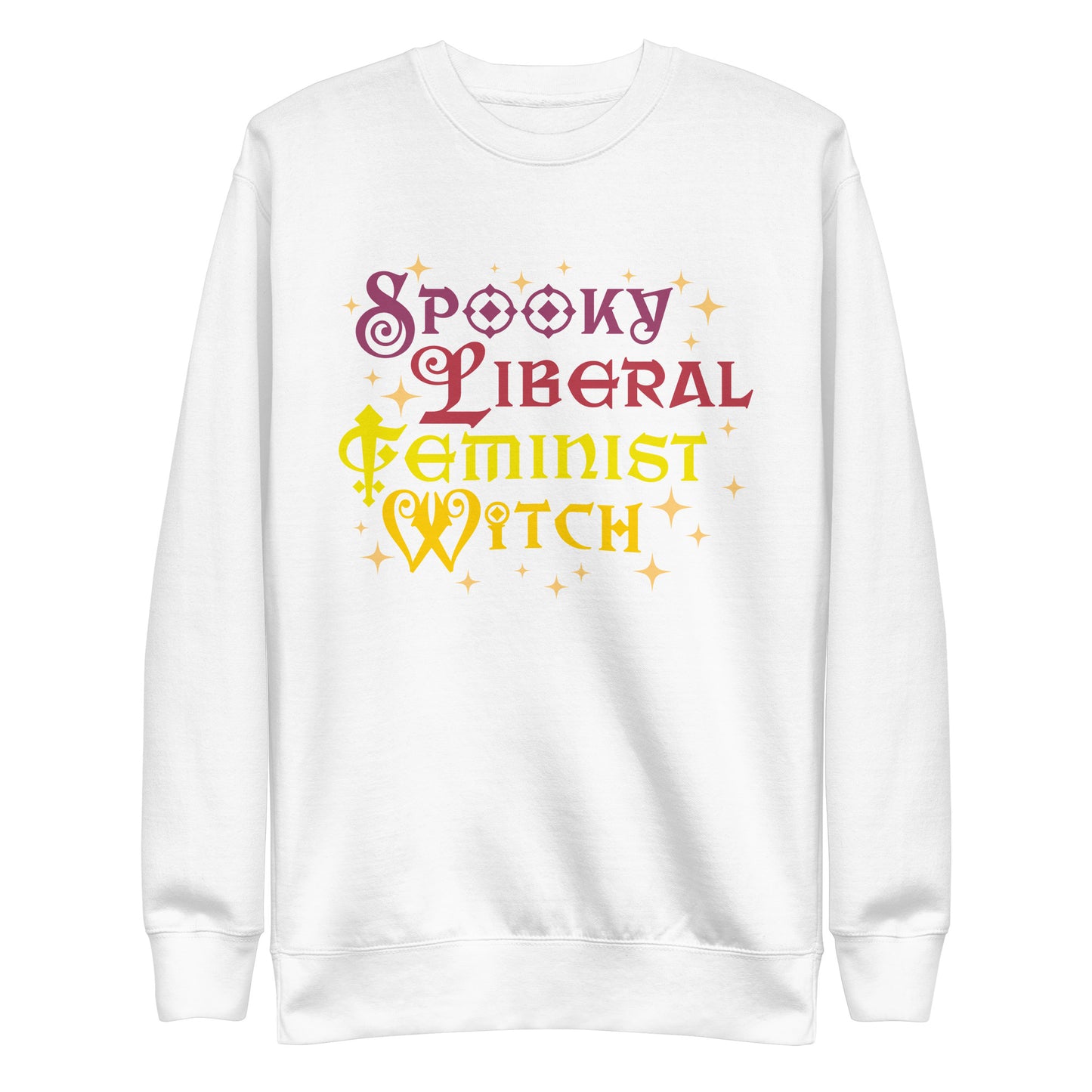 Front View Image: Feminist graphic on the front of the Spooky Liberal Feminist Witch Premium Sweatshirt.