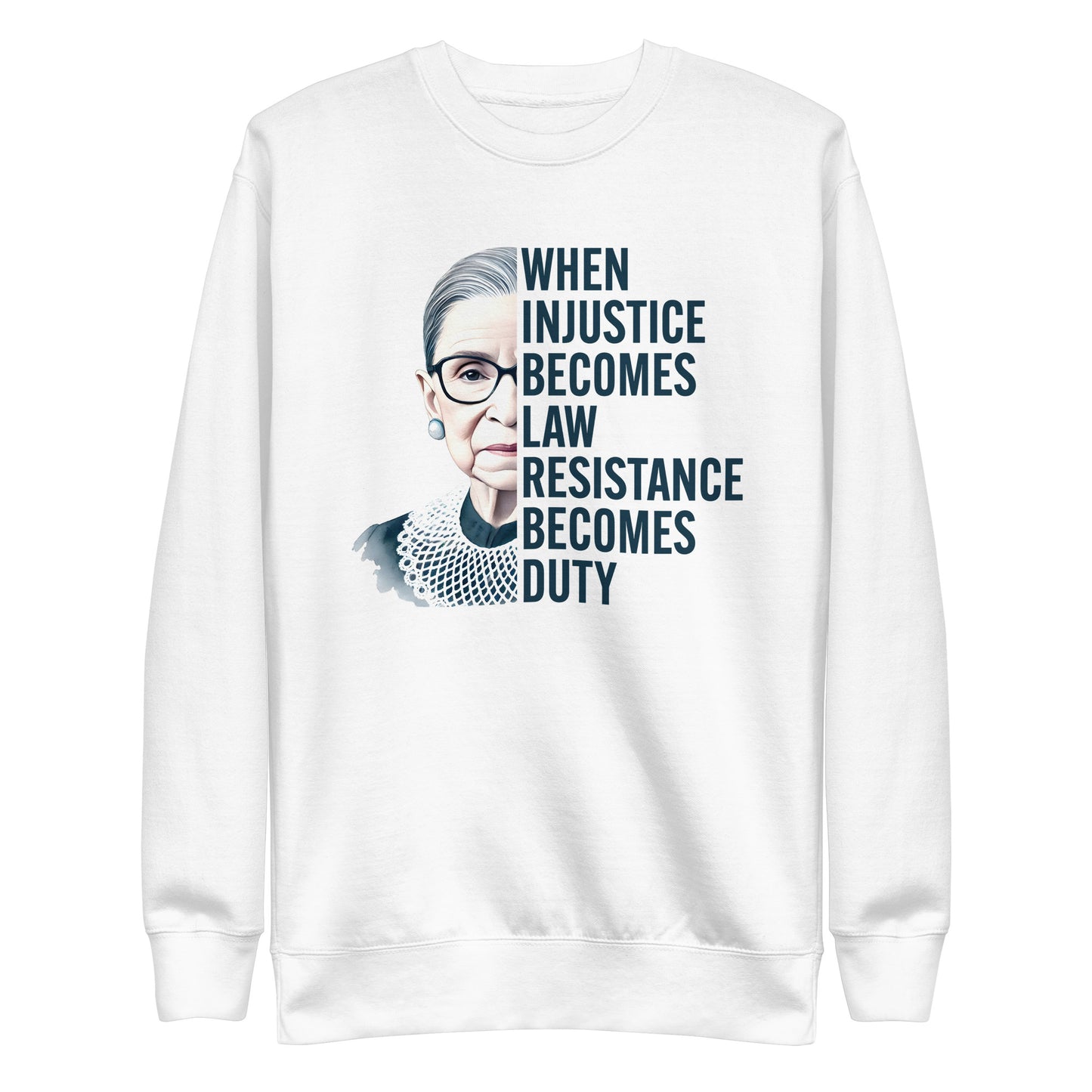 Front View Image: Premium sweatshirt featuring Ruth Bader Ginsburg’s portrait and empowering quote.