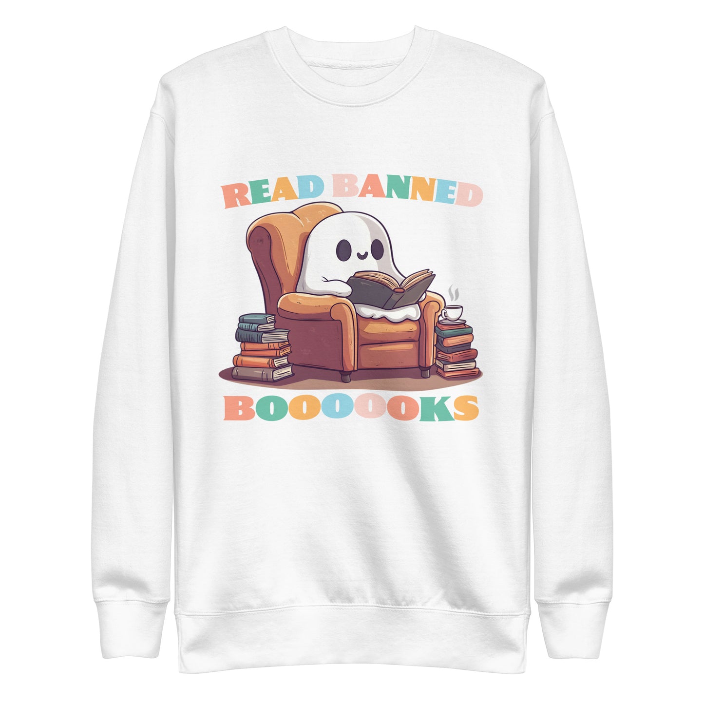 Front view of the "Read Banned Boooooks" Premium Sweatshirt with a cute ghost reading books.