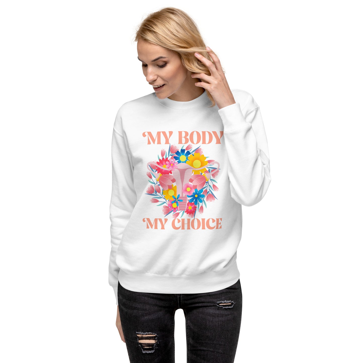 Model wearing the My Body My Choice Premium sweatshirt