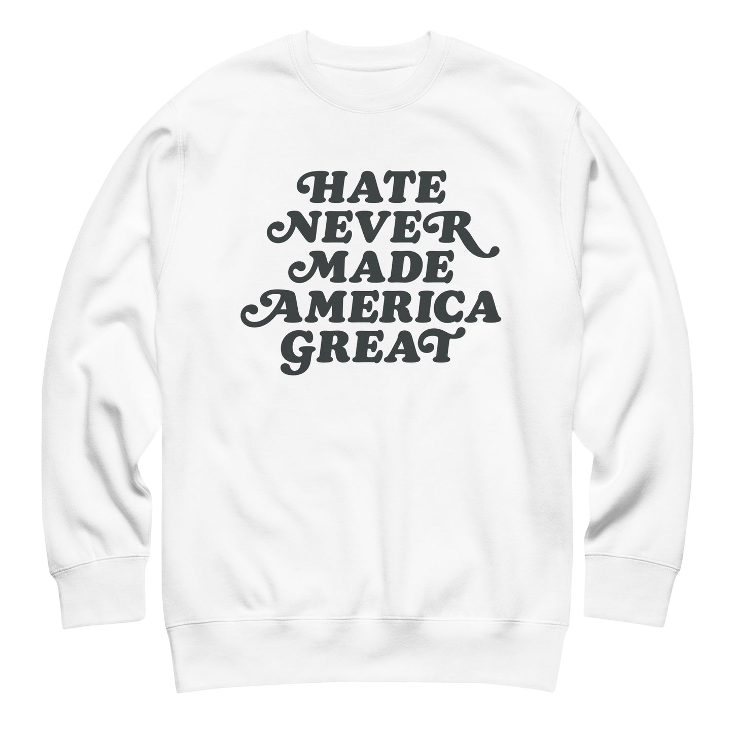 White unisex premium sweatshirt featuring retro script typography graphic in black ink, progressive activist apparel from Blue Wave USA.