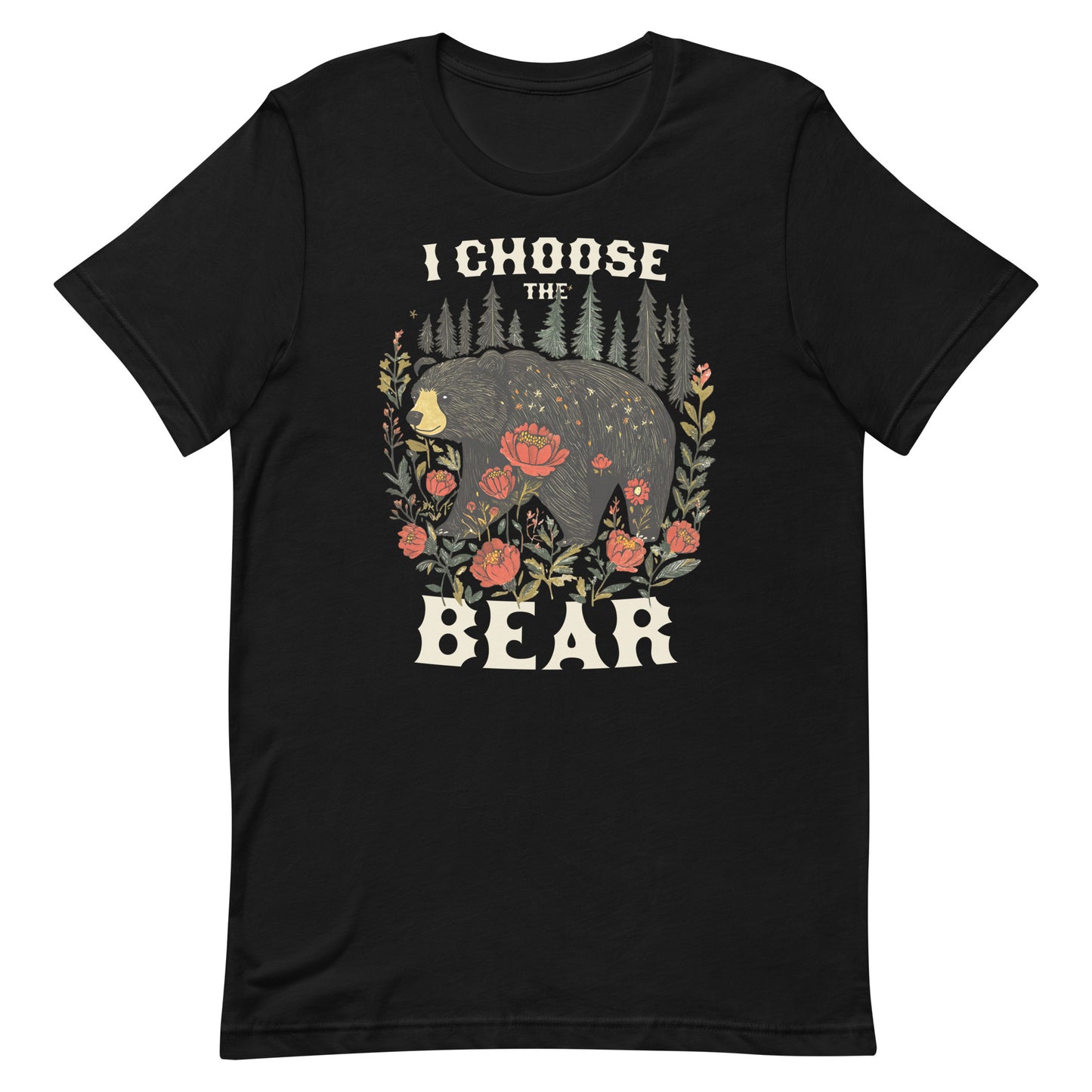 I Choose The Bear unisex T-shirt featuring a hand-drawn bear and floral design, front view.