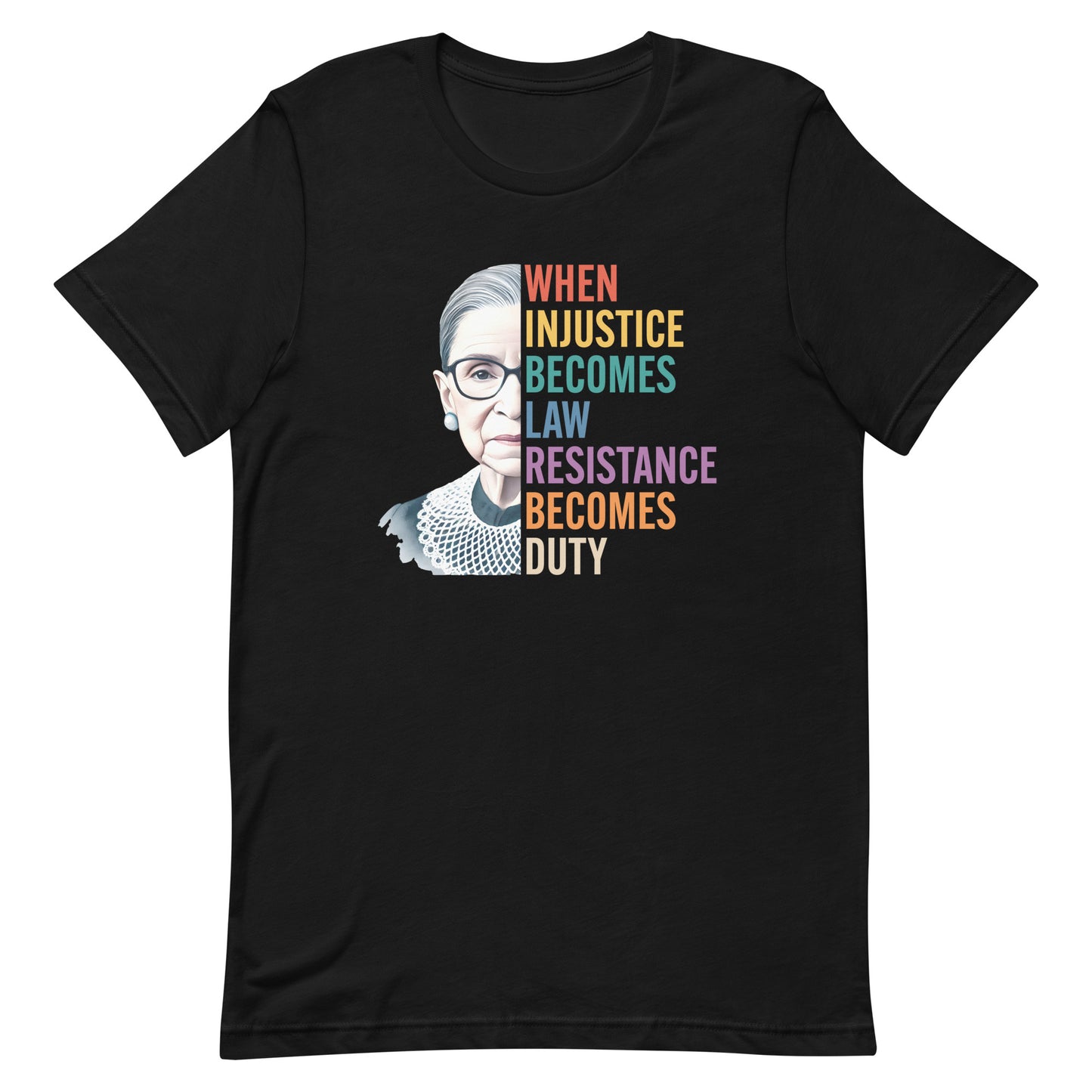 Front View Image: T-shirt with Ruth Bader Ginsburg’s portrait and the phrase “Resistance Becomes Duty.”