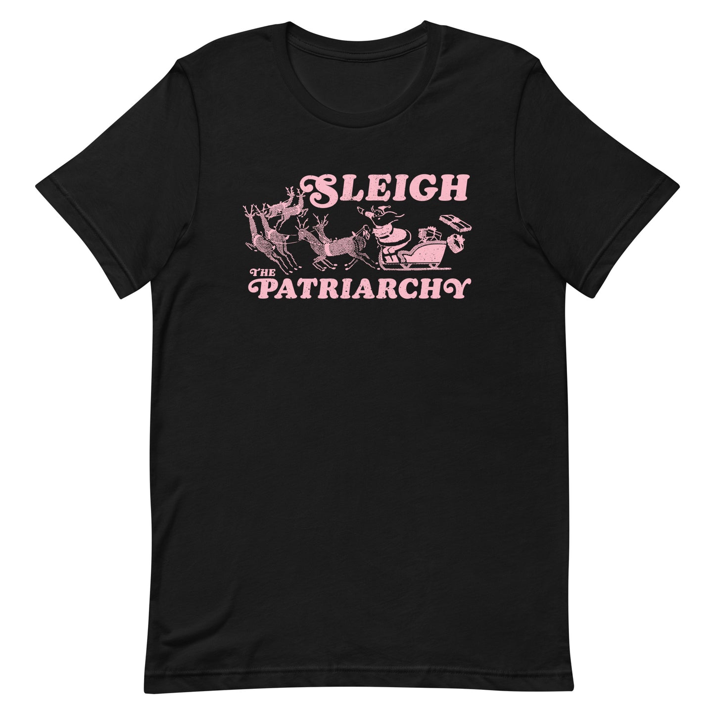 Front View Image: Santa Claus in a sleigh with reindeer and the text "Sleigh The Patriarchy" on a unisex t-shirt.