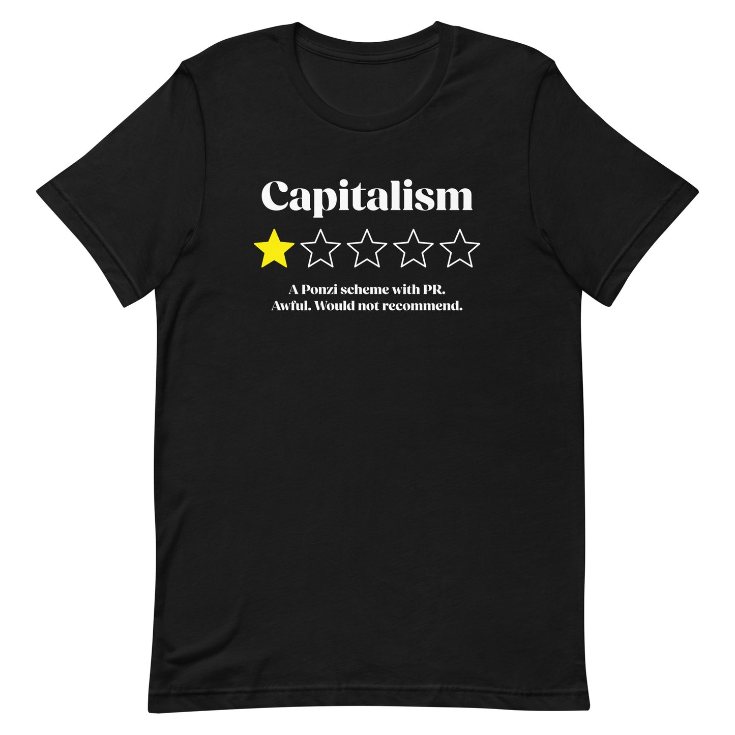 Front view of Capitalism Awful I Would Not Recommend Unisex T-Shirt with one-star design.