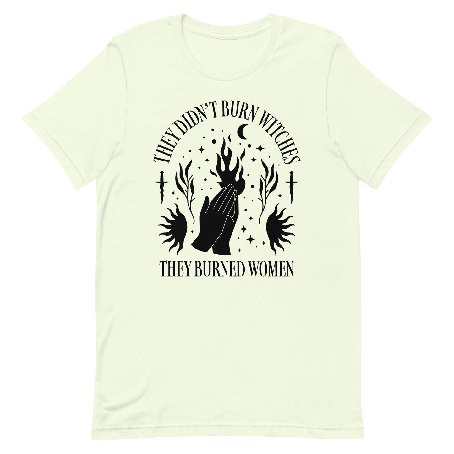 Front View Image: Feminist History Unisex t-shirt displaying the text “They Didn’t Burn Witches They Burned Women.”
