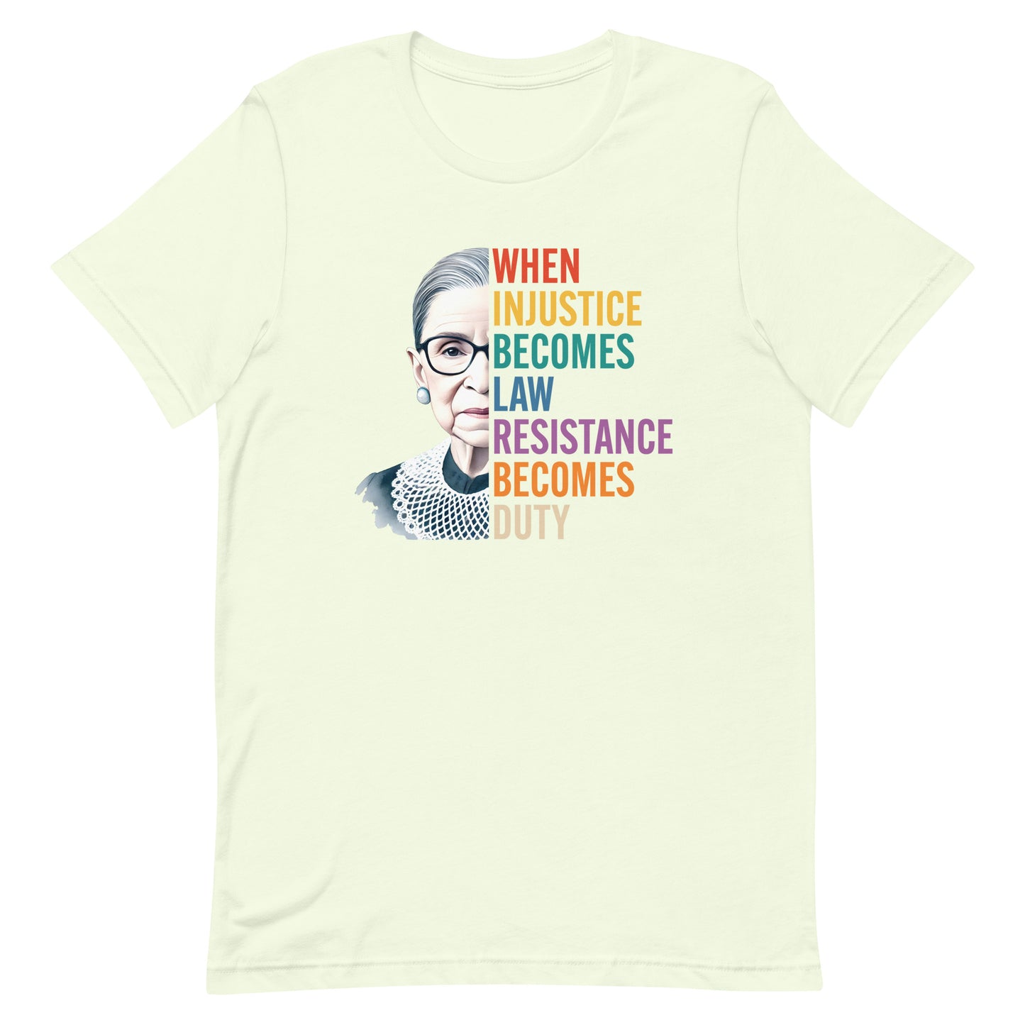 Front View Image: T-shirt with Ruth Bader Ginsburg’s portrait and the phrase “Resistance Becomes Duty.”