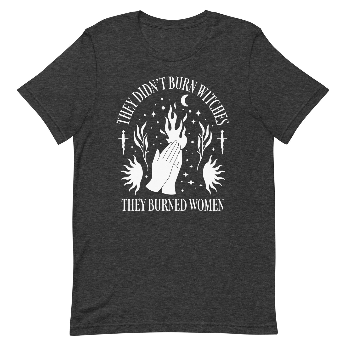 Front View Image: Feminist History Unisex t-shirt displaying the text “They Didn’t Burn Witches They Burned Women.”