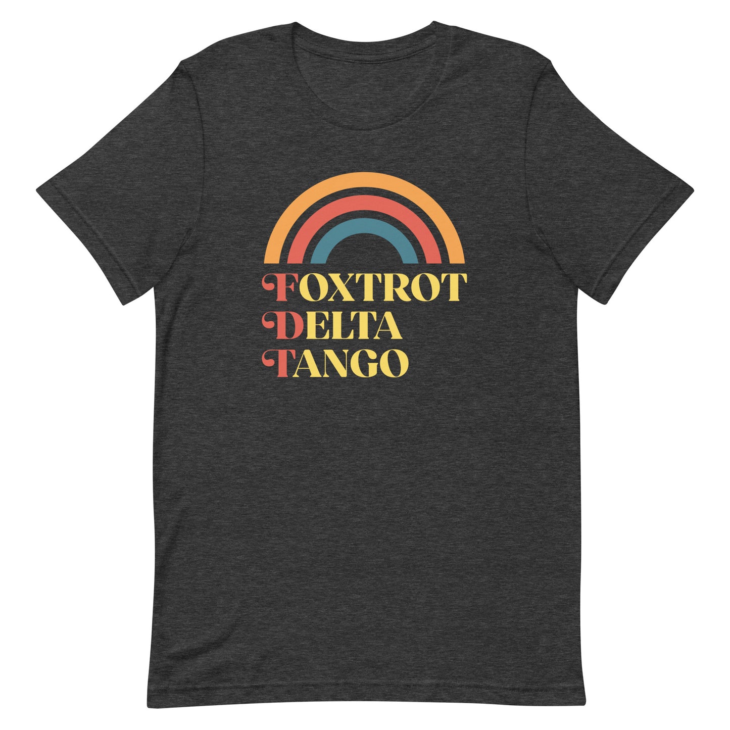 Front view of the Foxtrot Delta Tango Anti-Trump T-Shirt featuring a retro rainbow design.