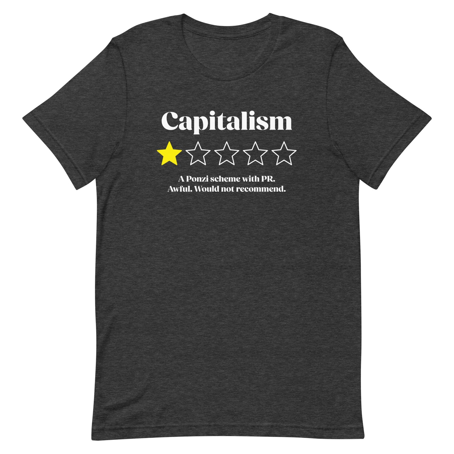 Front view of Capitalism Awful I Would Not Recommend Unisex T-Shirt with one-star design.