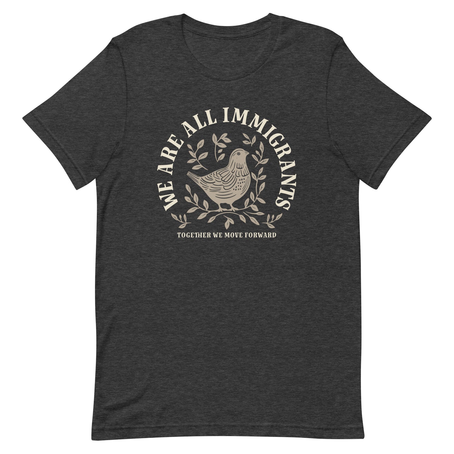 We Are All Immigrants Unisex T-Shirt with linocut dove and leaves design, front view.