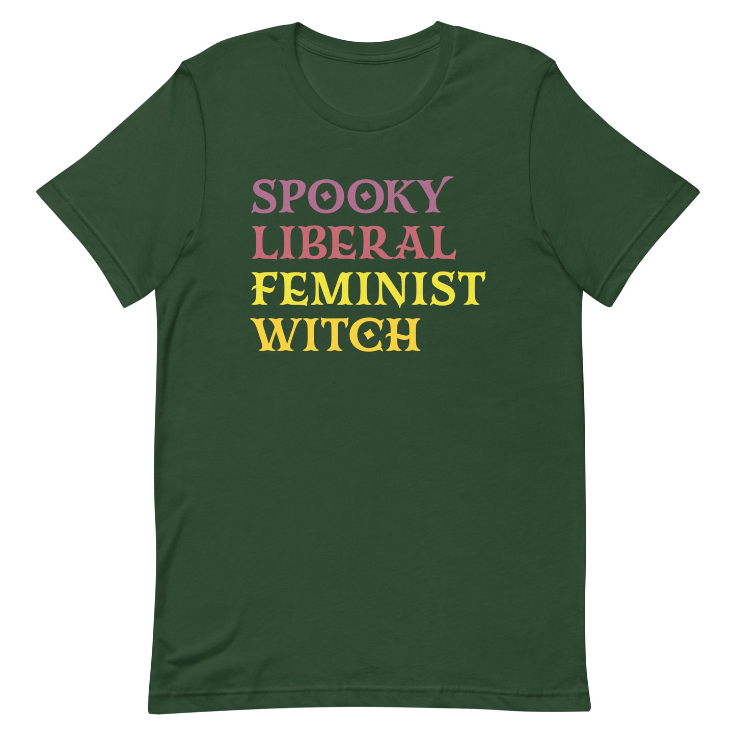 Spooky Liberal Feminist Witch Unisex T-Shirt front design featuring a bold feminist statement.