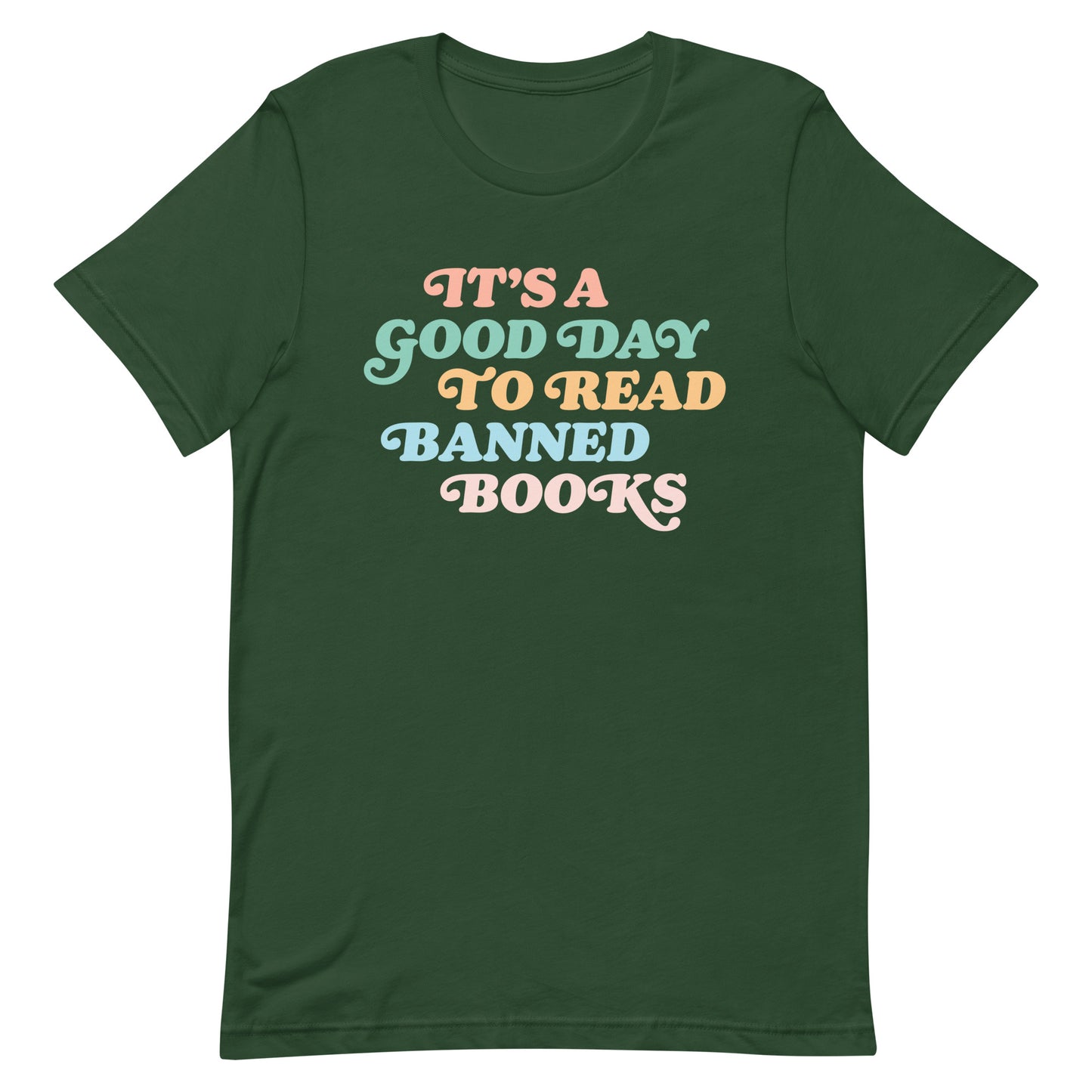 "It’s A Good Day To Read Banned Books" T-Shirt displayed flat.