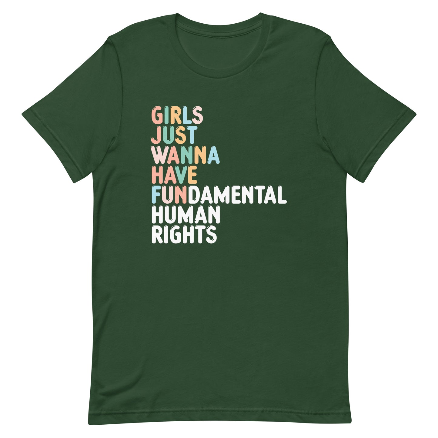 Front View Image: Girls Just Wanna Have Fundamental Human Rights Unisex T-Shirt with fun text design.