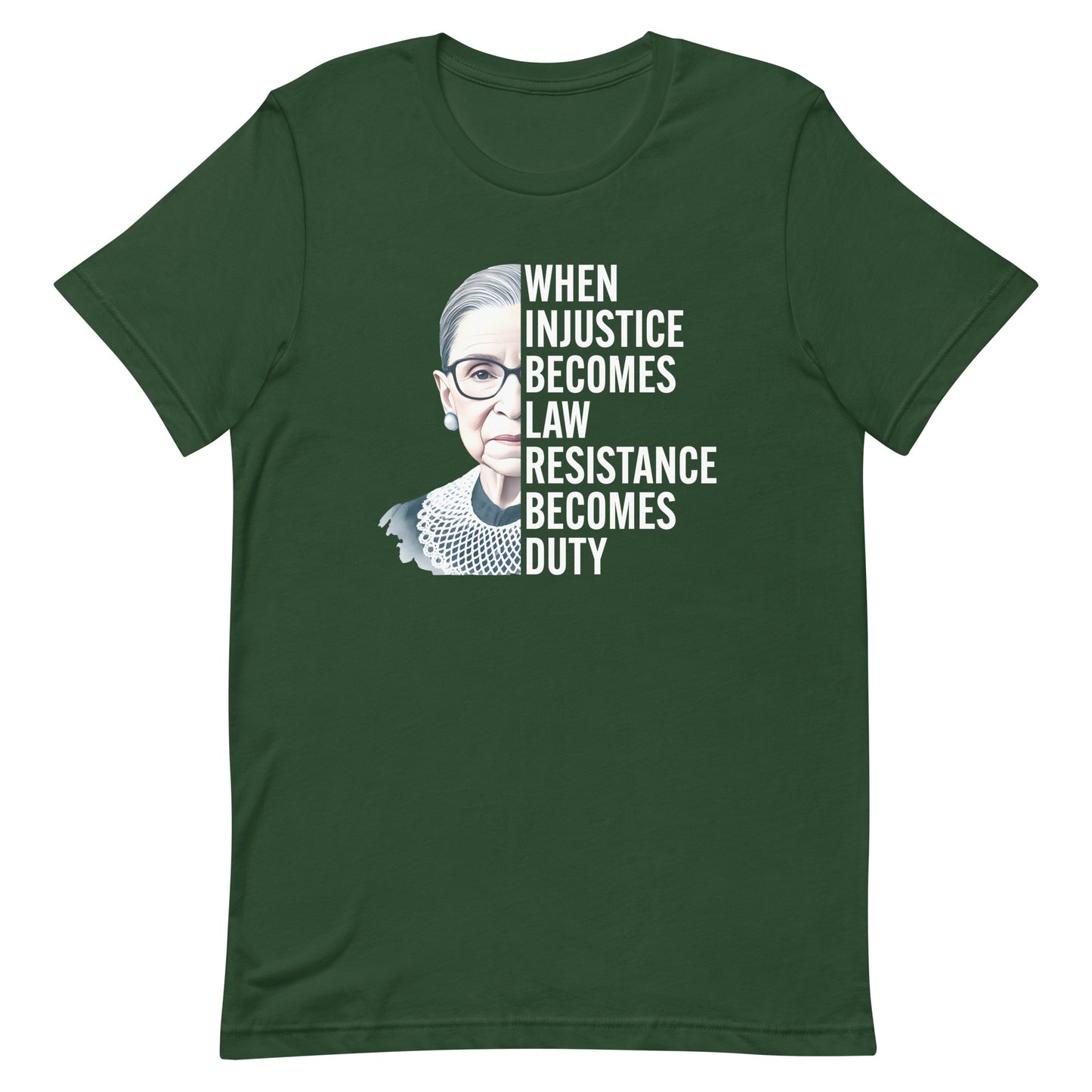 Front View Image: Unisex t-shirt with Ruth Bader Ginsburg’s portrait and the phrase “Resistance Becomes Duty.”